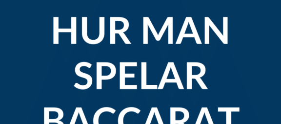 Hur man spelar Baccarat