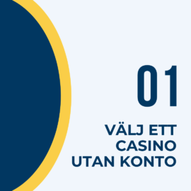 Välj ett casino utan konto