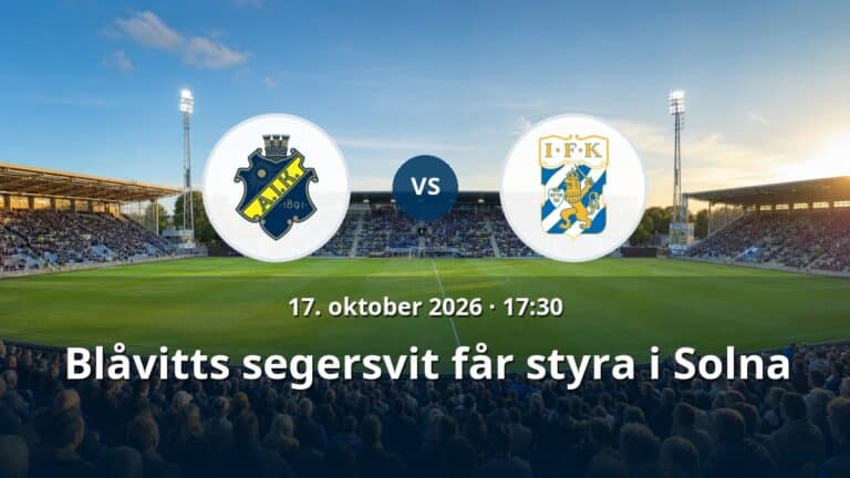 AIK Stockholm – IFK Göteborg: Blåvitts segersvit får styra i Solna