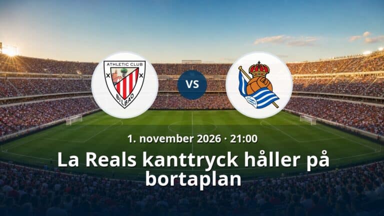 Athletic Club – Real Sociedad: La Reals kanttryck håller på bortaplan