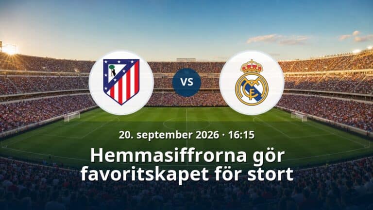 Atletico Madrid – Real Madrid: Hemmasiffrorna gör favoritskapet för stort