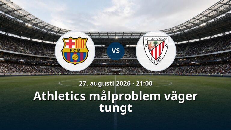 Barcelona – Athletic Club: Athletics målproblem väger tungt
