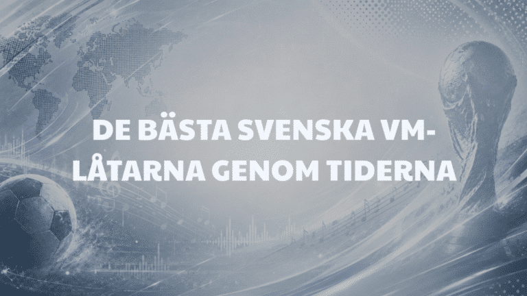 De bästa svenska VM-låtarna genom tiderna