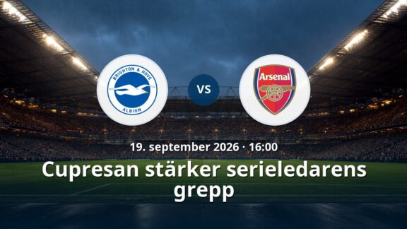 Brighton – Arsenal: Cupresan stärker serieledarens grepp