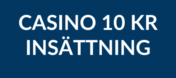 Casino Minsta Insättning 10 kr