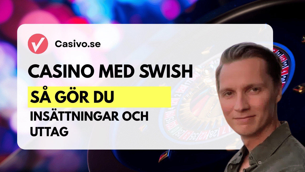 Insättningar och uttag på casinon med Swish