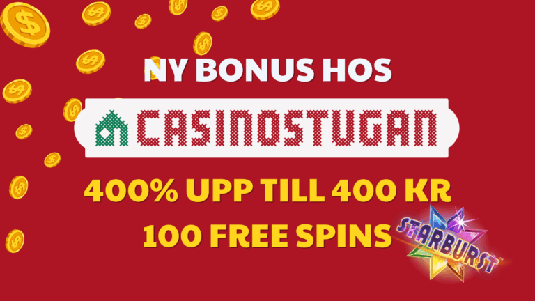 Casinostugan med ny bonus: 400% bonus + 100 free spins