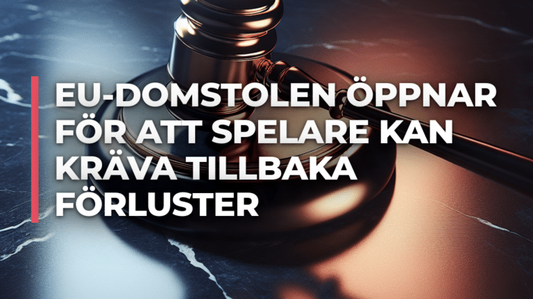 EU-domstolen öppnar för att spelare kan kräva tillbaka förluster