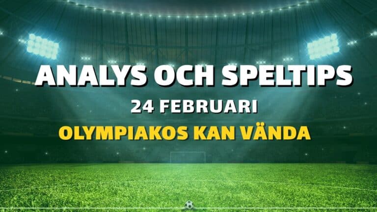 Europatipset tips 24/2 – Olympiakos kan vända