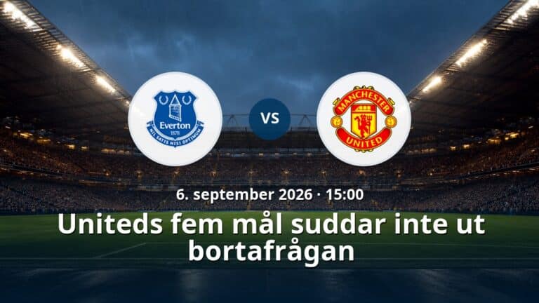 Everton – Manchester United: Uniteds fem mål suddar inte ut bortafrågan