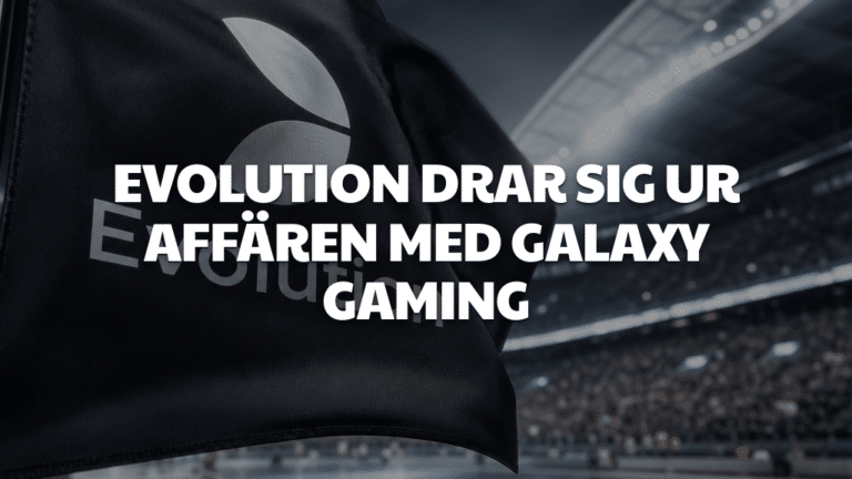 Evolution drar sig ur affären med Galaxy Gaming