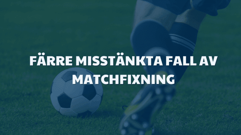Färre misstänkta fall av matchfixning under 2025