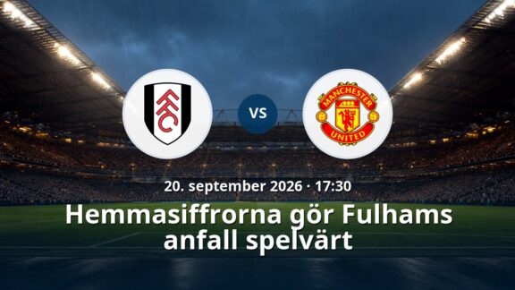 Fulham – Manchester United: Hemmasiffrorna gör Fulhams anfall spelvärt