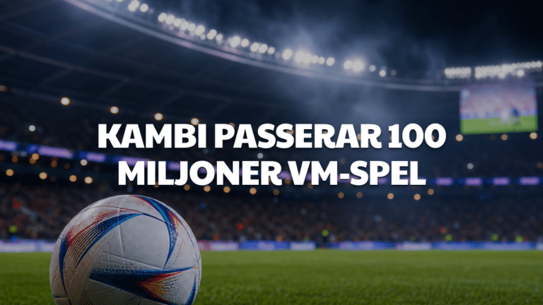 Kambi passerar 100 miljoner VM-spel