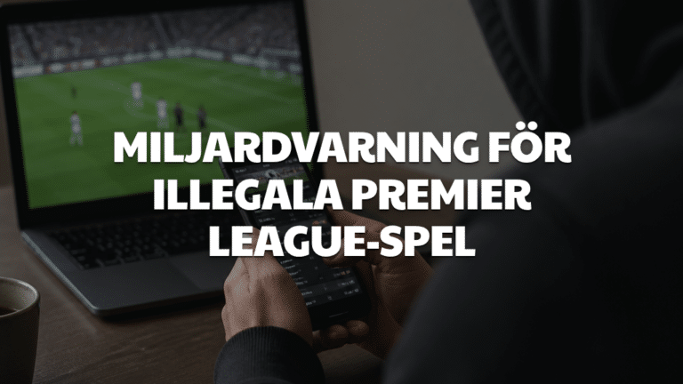 Miljardvarning för illegala Premier League-spel