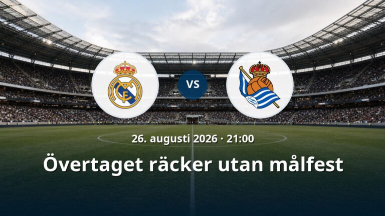 Real Madrid – Real Sociedad: Övertaget räcker utan målfest