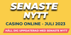 Senaste nytt för online casinon – Juli 2023