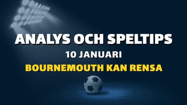 Stryktipset tips 10/1 – Bournemouth kan rensa
