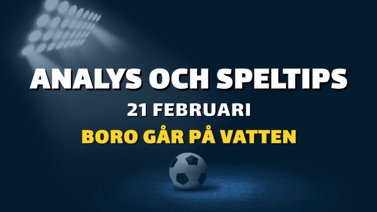 Stryktipset tips 21/2 – Boro går på vatten