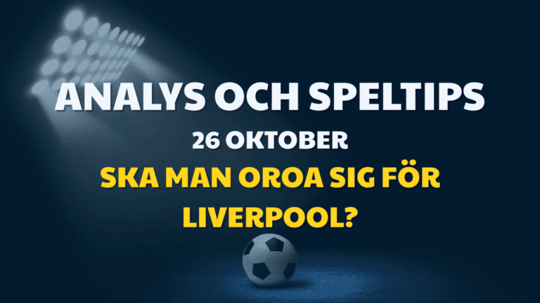Stryktipset tips 26/10 – Oroligt med Liverpool