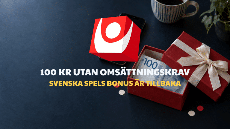 Svenska Spels bonus är tillbaka – nya kunder får 100 kr