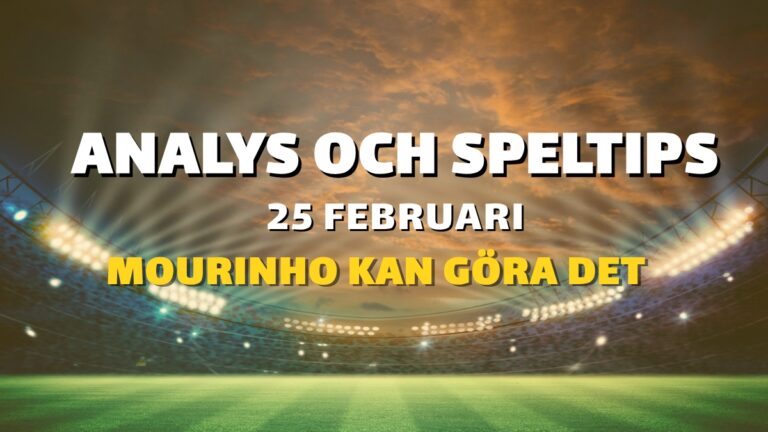 Topptipset 25/2 – Mourinho kan göra det